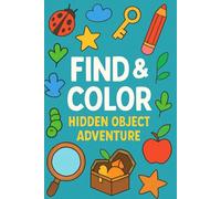 Find & Color: Hidden Object Adventure (Smart Kids: Logic & Life Skills)