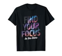 Find Focus in The Stars Astronomy Astrophotography T-Shirt