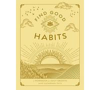 Find Good Habits: A Workbook for Daily Growth (3) (Wellness Workbooks)
