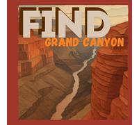 Find Grand Canyon National Park: A National Park Coloring Book for Kids Ages 3+: 70 Fun Coloring Pages Featuring Canyons, Wildlife, Landscapes, ... Activity Book (FunGuy Finds National Parks)