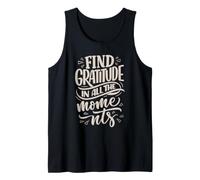 Find Gratitude in All the Moments Inspirational Tank Top