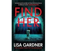 Find Her: An absolutely gripping thriller from the international bestselling author