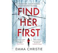 Find Her First : The breathlessly twisty new thriller from Best Scottish Crime Book nominee