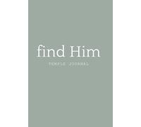 Find Him: LDS Temple Journal