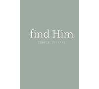 Find Him: LDS Temple Journal