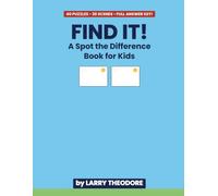 Find It!: A Spot the Difference Book for Kids: 40 Fun Puzzles Across 20 Colorful Scenes, with Complete Answer Key