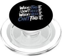Find It When I Don’t Need It Lose It When I Do - PopSockets PopGrip for MagSafe