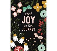 Find Joy in the Journey - Notebook with Motivational Quotes: for Women & Teen Girls, 200 Pages