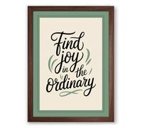Find Joy in the Ordinary Typography Framed Wall Art Print A3 (42×29.7cm) Walnut, Wall Decor for Living Room, Bedroom, Office & Home, Ready to Hang, Art Gift
