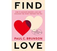 Find Love : How to navigate modern love and discover the right partner for you