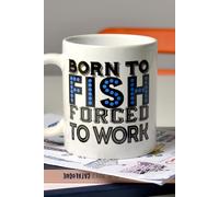 Find Me A Gift Born to Fish Forced to Work Mug Find Me A Gift Multicolor