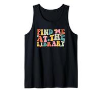 Find Me at The Library Book Lover Tank Top