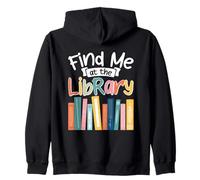 Find Me At The Library Book Lover Zip Hoodie