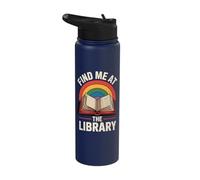 Find Me At The Library Librarian Bookworm Bibliophile Stainless Steel Insulated Water Bottle