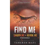 Find Me: Shadow Me and Reveal Me (Shatter Me Novella)