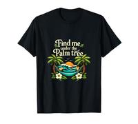 Find Me Under The Palm Tree Permanent Vacation Party T-Shirt