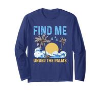 Find Me Under The Palms Long Sleeve T-Shirt