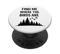 Find Me Where The Birds Are Vintage Birdwatching Birdwatcher PopSockets Adhesive PopGrip
