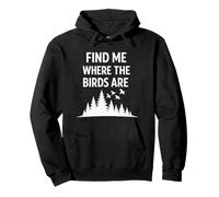 Find Me Where The Birds Are Vintage Birdwatching Birdwatcher Pullover Hoodie