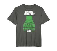 find me Where The Broken Computers are Computer T-Shirt, Men's Big and Tall, Asphalt Grey, 2X Tall