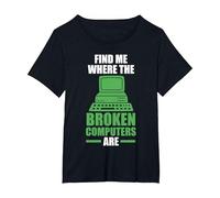 find me Where The Broken Computers are Computer T-Shirt, Women's Plus, Black, 3X
