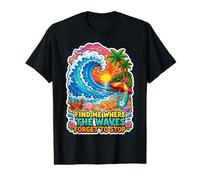 Find Me Where The Waves Forget to Stop Beach Surfing Value Graphic T-Shirt