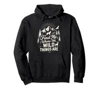 Find Me Where The Wild Things Are Mountain Wolf Deer Nature Pullover Hoodie