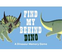 Find My Behind Dino: A Memory Game by Daniel Frost