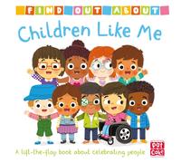 Find Out About: Children Like Me : A lift-the-flap board book