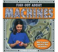 Find Out About Machines: With 19 Projects and More Than 260 Pictures