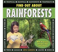 Find Out About Rainforests : With 20 Projects And More Than 250 Pictures