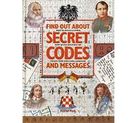 FIND OUT ABOUT SECRET CODES AND MESSAGES.