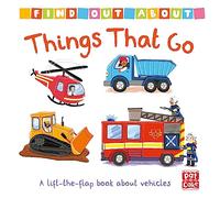 Find Out About: Things That Go: A lift-the-flap board book about vehicles