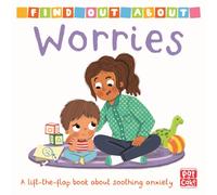 Find Out About: Worries : A lift-the-flap board book