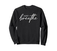 Find Peace Just Breathe Motivational Words Sweatshirt