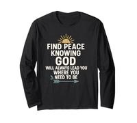 Find Peace Knowing God Will Always Lead You Christian Faith Long Sleeve T-Shirt