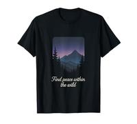 Find Peace Within The Wild - Nature Adventure Mountains T-Shirt