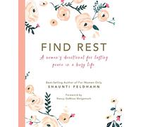 Find Rest: A Women's Devotional For Lasting Peace In A Busy Life
