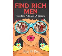 FIND RICH MEN: STEP INTO A REALM OF LUXURY
