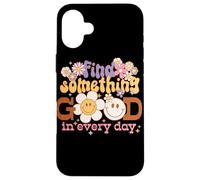 Find Something Good Every Day Retro Graphic Case for iPhone 16 Plus