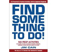 Find Something to Do! : No Prop Activities for Tra