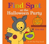 Find Spot at the Halloween Party: A Lift-The-Flap Book