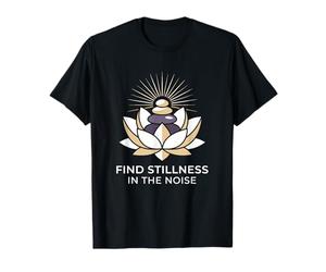 Find Stillness in The Noise Hatha Yoga Practitioner T-Shirt