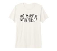 Find The Answers Within Yourself Positive Quote Premium T-Shirt