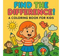 Find The Difference: Fun & Educational Animal Coloring Book for Kids, Color, Learn & Play with Animals, Explore the Animal Kingdom with Colors!, Animal Adventures for Little Artists