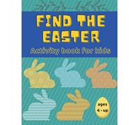 Find the Easter: Activity Book for kids, ages 4 and up: Gift for children | Gift for Easter | 24 boards | Effective free time