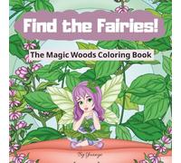 Find the Fairies!: The Magic Woods Coloring Book