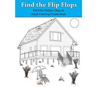Find the Flip Flops: Find the Hidden Objects Adult Coloring Puzzle Book