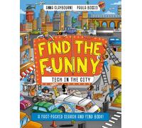 Find the Funny: Tech in the City : A fact-packed search and find book!
