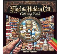 Find the Hidden Cat Coloring Book.: Find the 3 Hidden Cats First and Color the Page Later